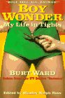 Boy Wonder: My Life in Tights, by Burt Ward and Stanley Ralph Ross