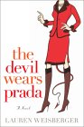 The Devil Wears Prada, by Lauren Weisberger