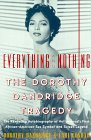 Dorothy Dandridge, Everything and Nothing